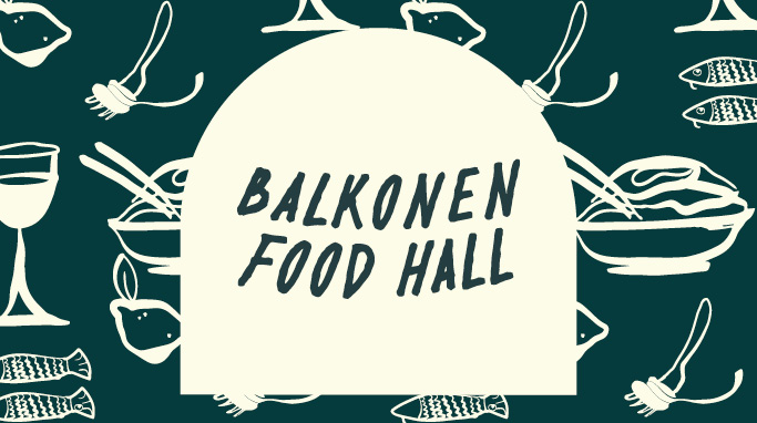 Balkonen Food Hall  Balkonen Food Hall